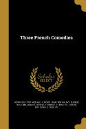 Three French Comedies