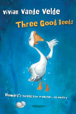 Three Good Deeds - Vande Velde, Vivian