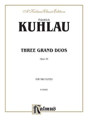 Three Grand Duos - Kuhlau, Daniel Friedrich (Composer)
