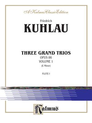 Three Grand Trios, Op. 86, Vol 1: G Major - Kuhlau, Daniel Friedrich (Composer)