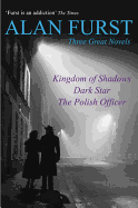 Three Great Novels: Kingdom of Shadows, Dark Star, The Polish Officer