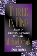 Three in One: Essays on Democratic Capitalism, 1976-2000