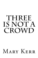 Three Is Not a Crowd