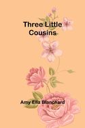 Three Little Cousins