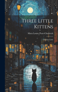 Three Little Kittens: Chicken Little