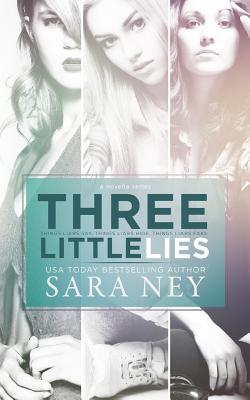 Three Little Lies - Ney, Sara