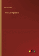 Three Loving Ladies