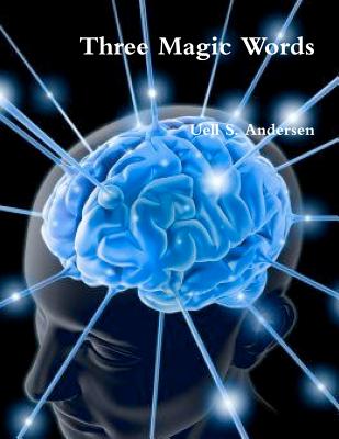 Three Magic Words - Andersen, Uell S