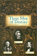 Three Men of Destiny