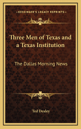 Three Men of Texas and a Texas Institution: The Dallas Morning News