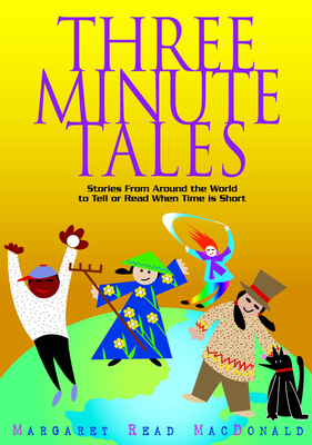 Three-Minute Tales - MacDonald, Margaret Read