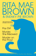 Three More Mrs. Murphy Mysteries in One Volume: Pay Dirt/Murder, She Meowed/Murder on the Prowl