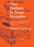 Three Pavilions by S?rgio Bernardes Contribution to the Brazilian Modern Architectural Avant-Garde in the Mid-20th Century