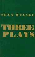 Three Plays: Juno and the Paycock, the Shadow of a Gunman, the Plow and the Stars - O'Casey, Sean, and Walcott, Derek (Photographer)