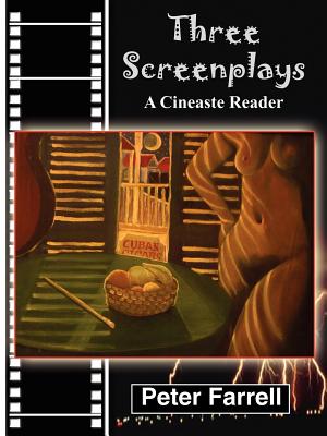 Three Screenplays: A Cineaste Reader - Farrell, Peter