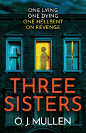 Three Sisters: A BRAND NEW completely addictive psychological thriller