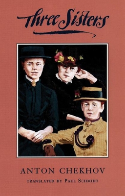 Three Sisters (Tcg Edition) - Chekhov, Anton, and Schmidt, Paul (Translated by)