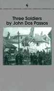 Three Soldiers - Dos Passos, John Roderigo