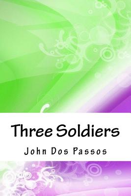 Three Soldiers - Passos, John Dos