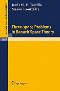 Three-Space Problems in Banach Space Theory