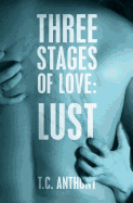 Three Stages of Love: Lust