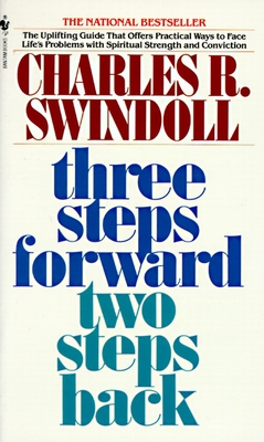 Three Steps Forward, Two Steps Back: Persevering Through Pressure - Swindoll, Charles