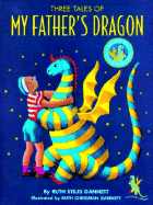 Three Tales of My Father's Dragon: Includes My Father's Dragon, Elmer and the Dragon, Dragons of Blueland