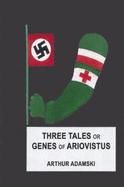 Three Tales Or Genes of Ariovistus