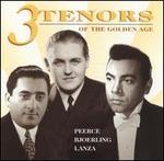 Three Tenors of the Golden Age