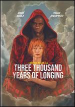 Three Thousand Years of Longing - George Miller