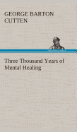 Three Thousand Years of Mental Healing