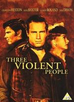 Three Violent People - Rudolph Mat