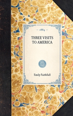 Three Visits to America - Faithfull, Emily