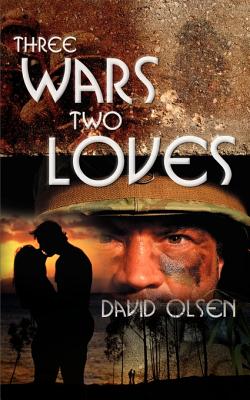 Three Wars Two Loves - Olsen, David