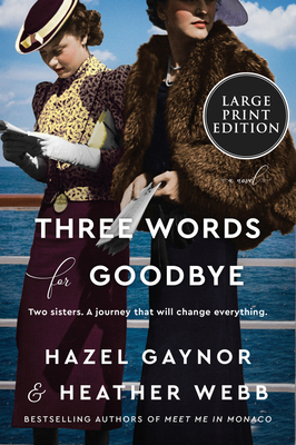 Three Words for Goodbye - Gaynor, Hazel, and Webb, Heather