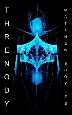 Threnody - Broyles, Matthew