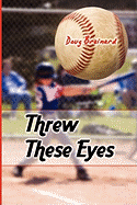 Threw These Eyes: Advice for Dads and Coaches
