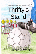Thrifty's Stand: Part One of The Greatest Togger Story Ever Told