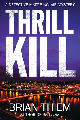 Thrill Kill - Thiem, Brian