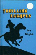 Thrilling Escapes by Night: A Story of the Days of William Tyndale - Lee, Albert