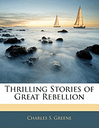 Thrilling Stories of Great Rebellion