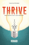 Thrive. Ideas to Lead the Church in Post-Christendom.