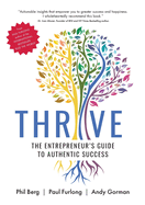 Thrive - The Entrepreneurs Guide to Authentic Success