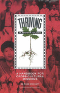 Thriving in Another Culture: a Handbook for Cross-Cultural Missions: A Handbook for Cross-Cultural Missions