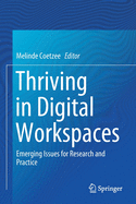 Thriving in Digital Workspaces: Emerging Issues for Research and Practice