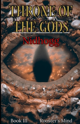 Throne of the Gods: Nidhogg: Book 3 - Mind, Rooster's