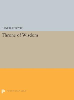 Throne of Wisdom - Forsyth, Ilene H