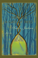 Through a Gate of Trees