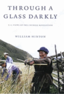 Through a Glass Darkly: American Views of the Chinese Revolution