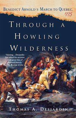 Through a Howling Wilderness - Desjardin, Thomas